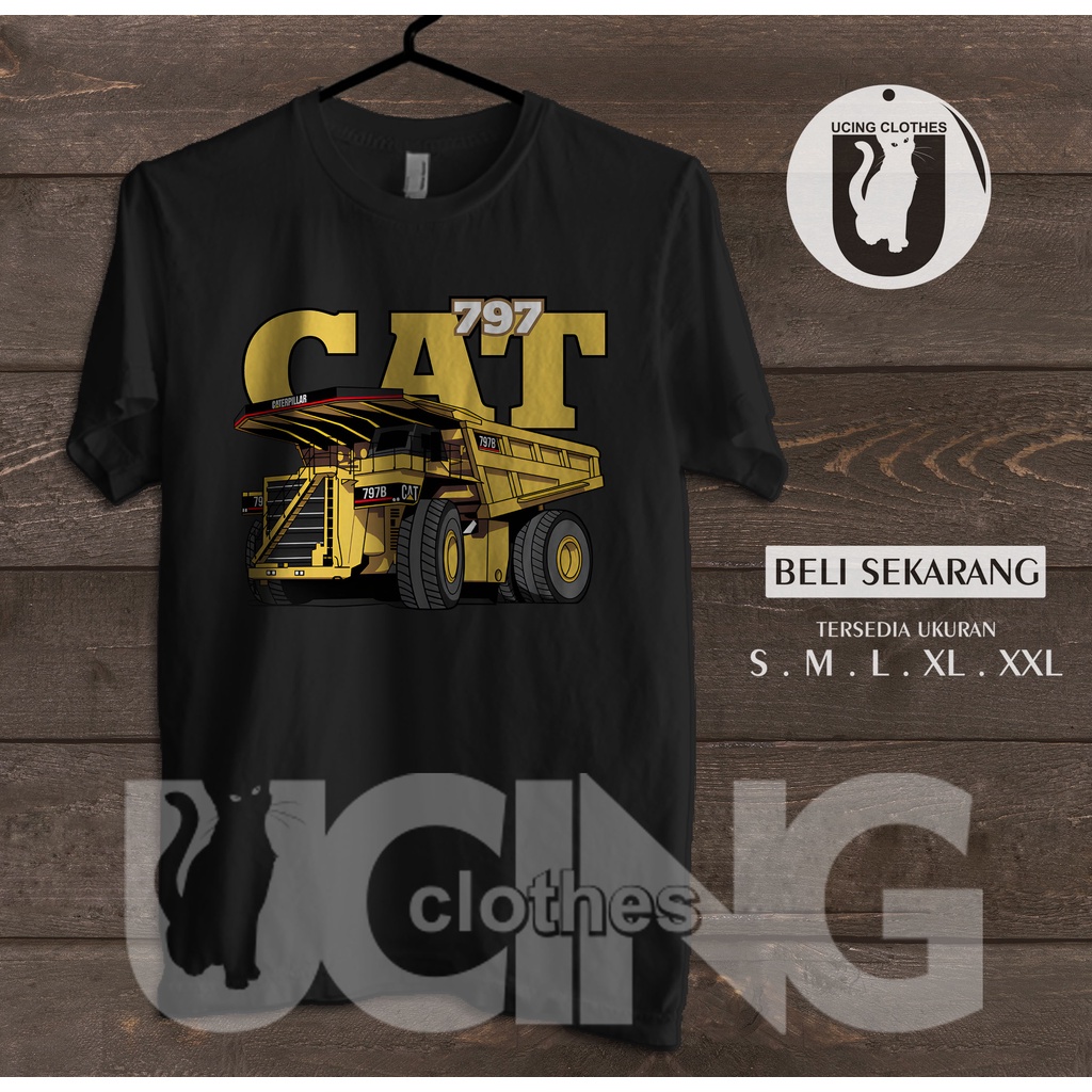 Kaos Baju Caterpillar 797B Operator Alat Berat Kaos Distro