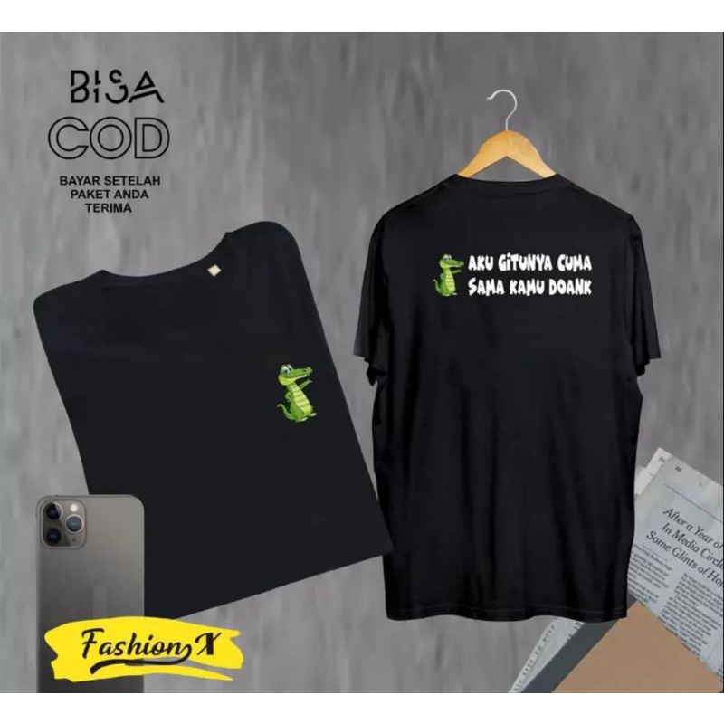 KAOS BUAYA AKU GITUNYA CUMA SAMA KAMU DOANK