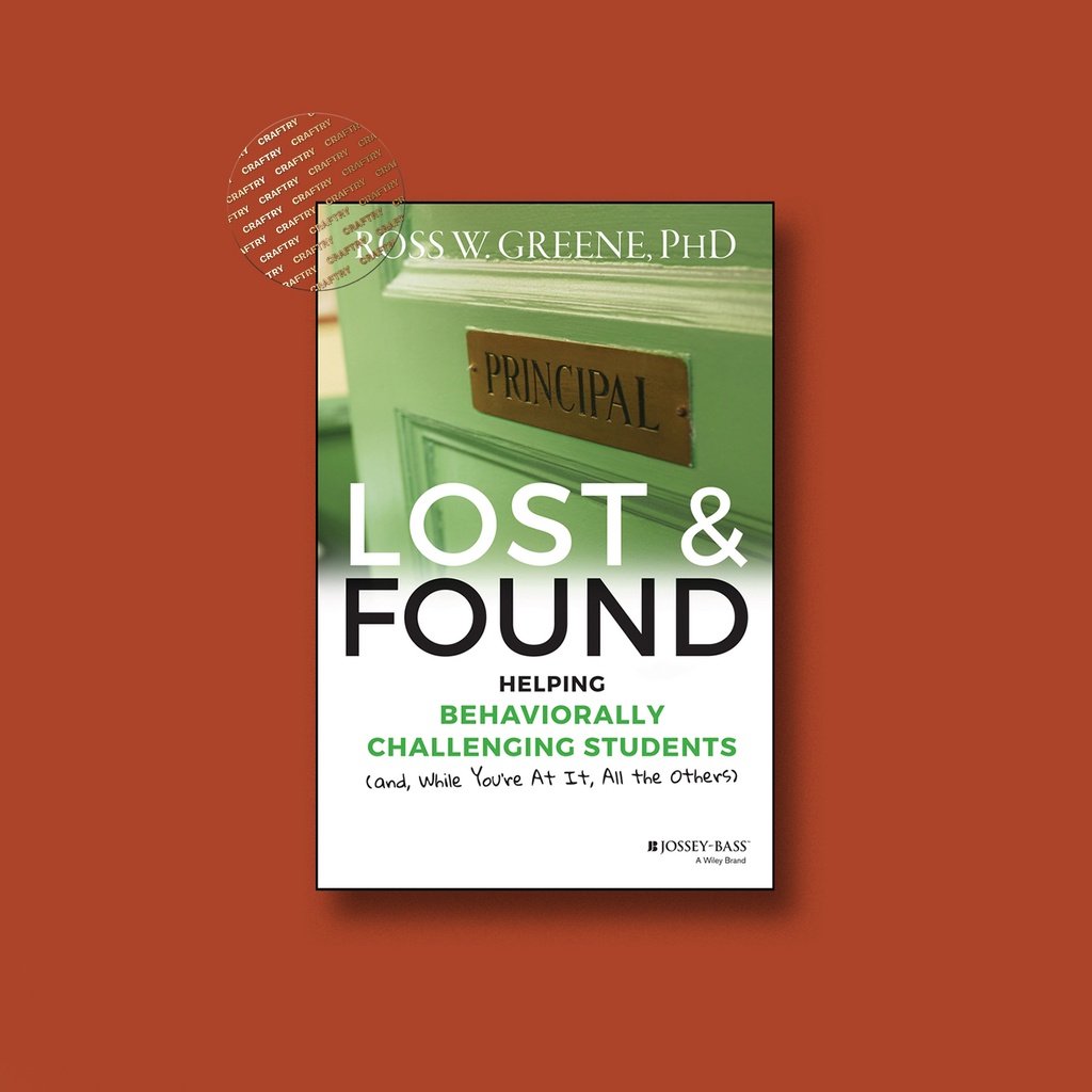 

Lost and Found - Helping Behaviorally Chall - Ross W. Greene, PhD