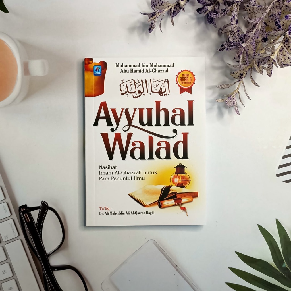 

Ayyuhal Walad Pustaka Arafah