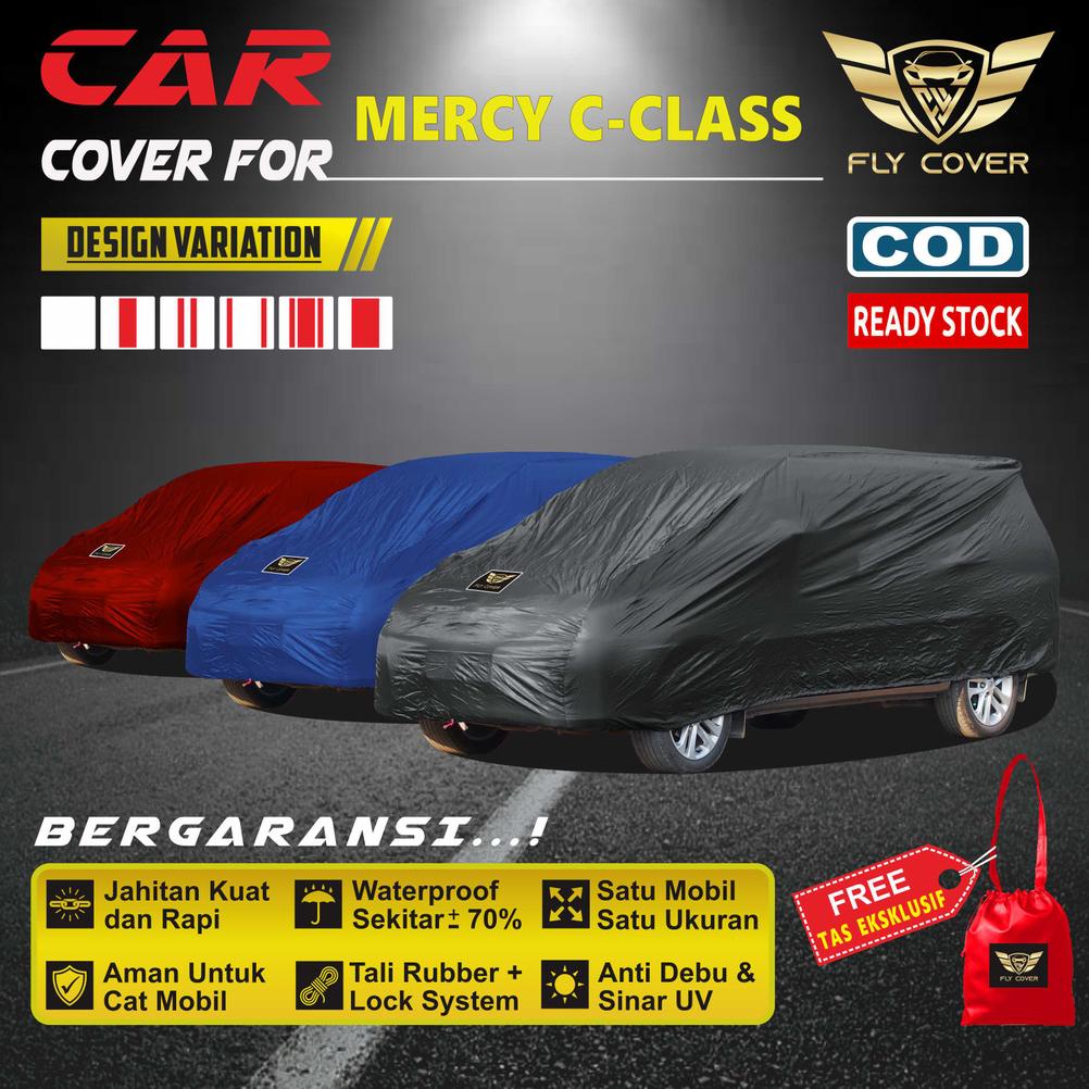 Cover Mobil Sedan Mercy C200 C250 C300 C350 C180 / Sarung Mobil Mercedes Benz C CLASS / Selimut Tutu