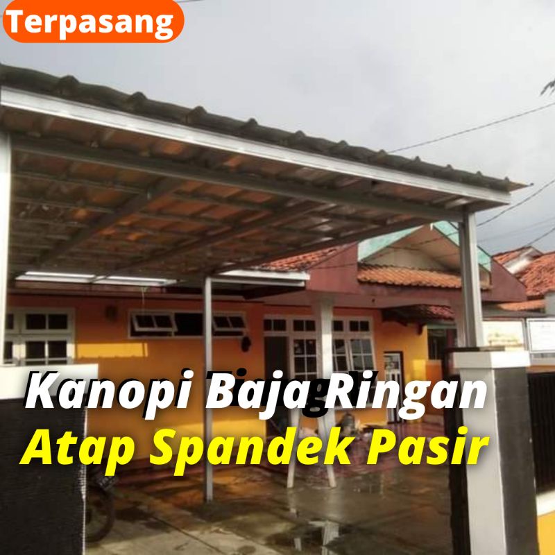 KANOPI BAJA RINGAN ATAP SPANDEK PASIR