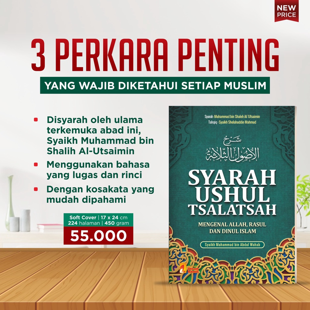 

SYARAH USHUL TSALATSAH Mengenal Allah, Rasul dan Dinul Islam - Penerbit insan kamil