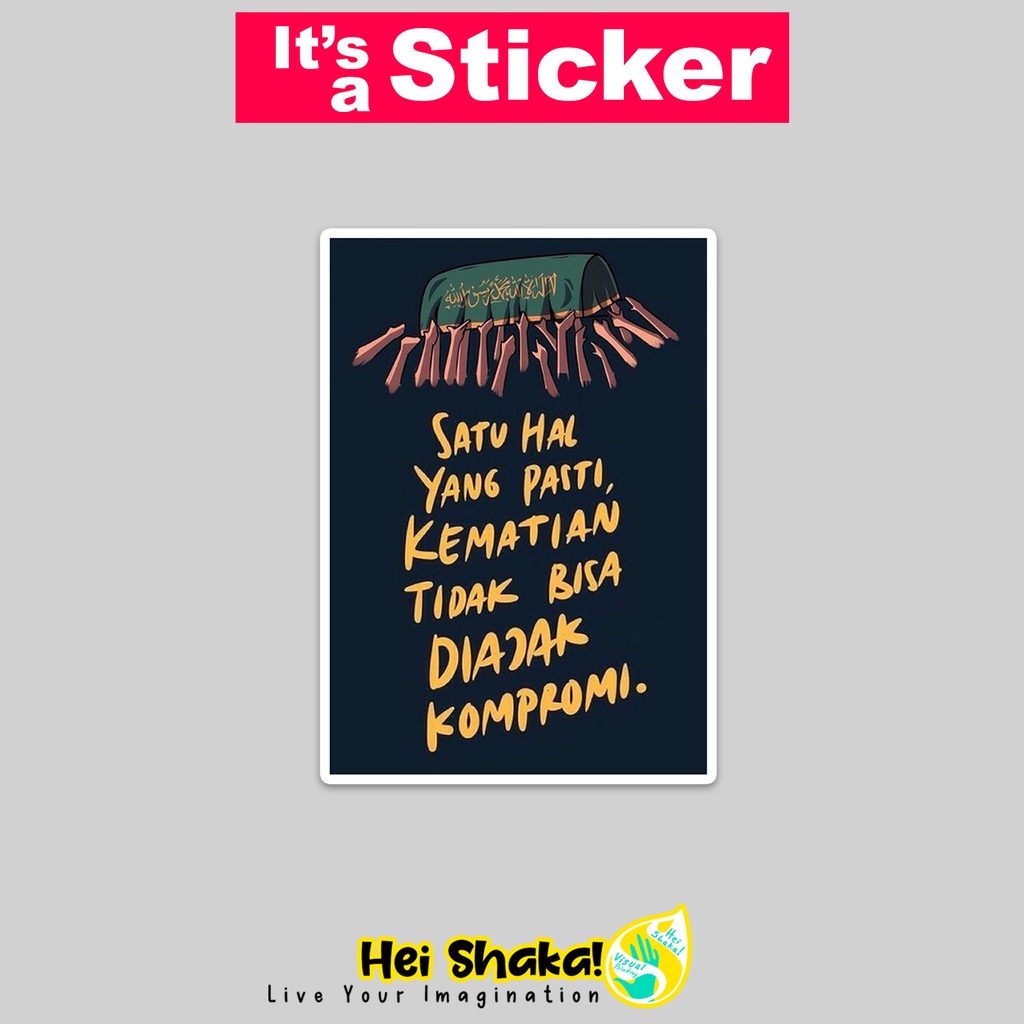 

Stiker Satu Hal Yang Pasti Kematian Tidak Bisa Diajak Kompromi Sticker Kata Kutipan Motivasi Muslim Islami Bahan Vinyl Anti Air