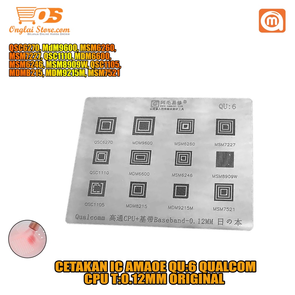 CETAKAN IC AMAOE QU:6 QUALCOM CPU+BASEBAND-0.12MM BAHAN JEPANG ORIGINAL