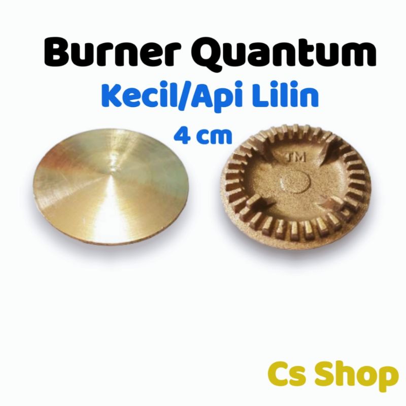 Burner Quantum Kecil/Burner Quantum Besar/Burner Kecil 4cm,8cm,10cm