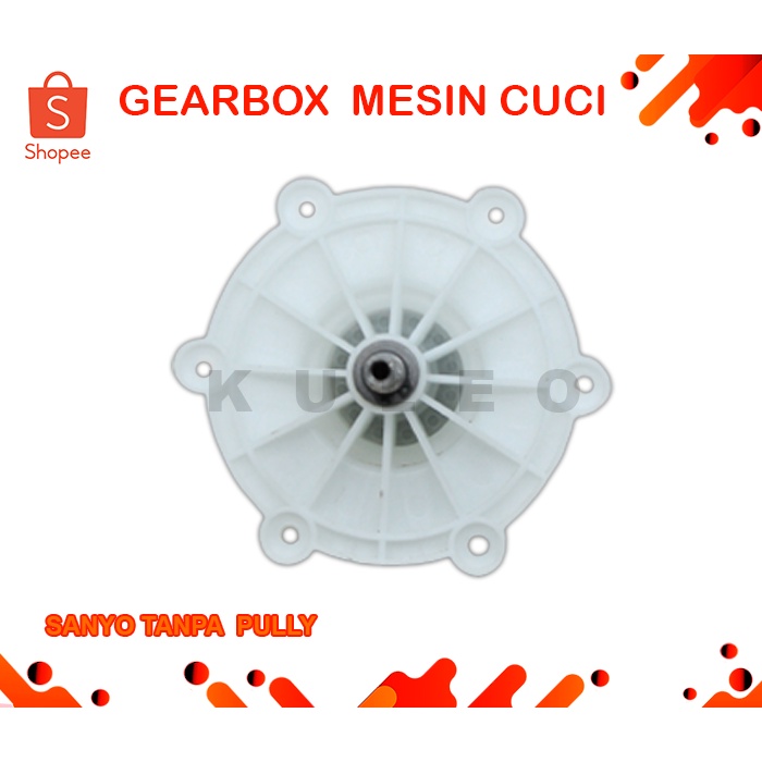 Gearbox Sanyo / Girbok Mesin cuci Sanyo / gearbox sanyo Tanpa Pully