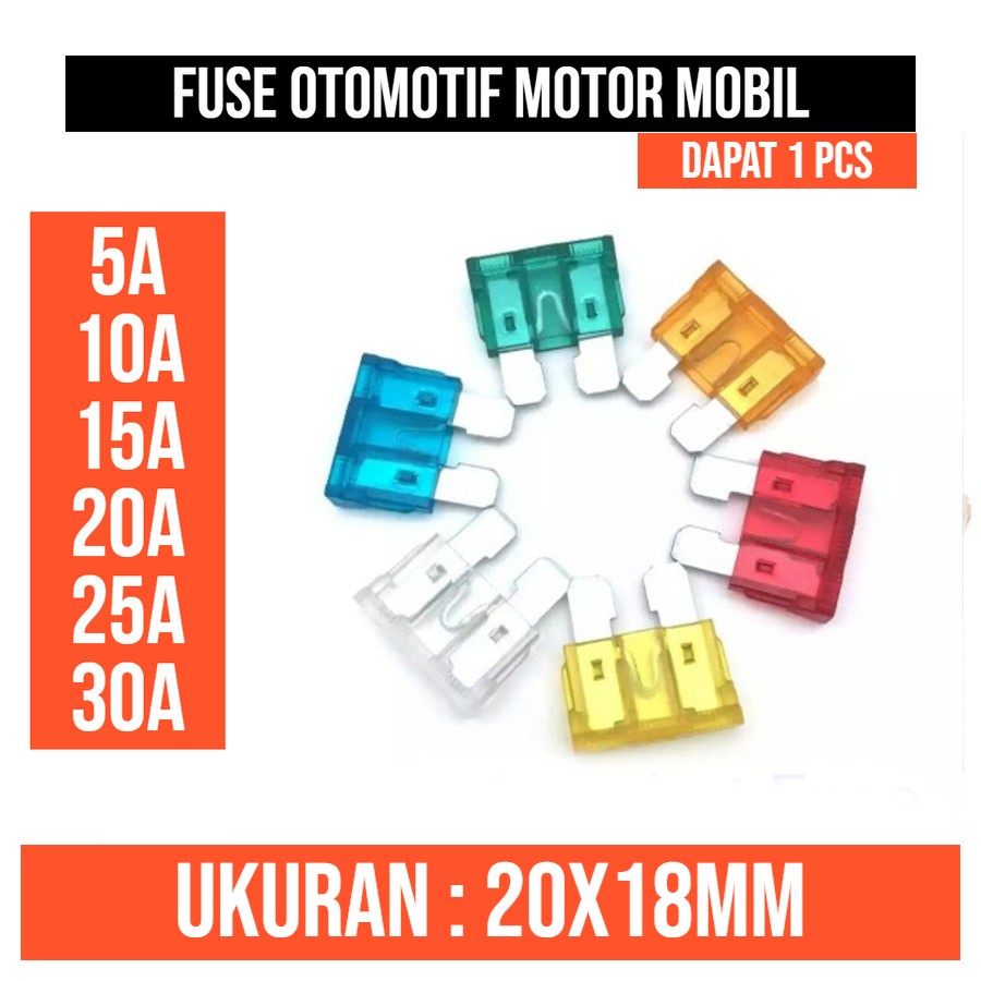 Fuse Otomotif Tancap Motor Mobil 5A 10A 15A 20A 25A 30A Sekring