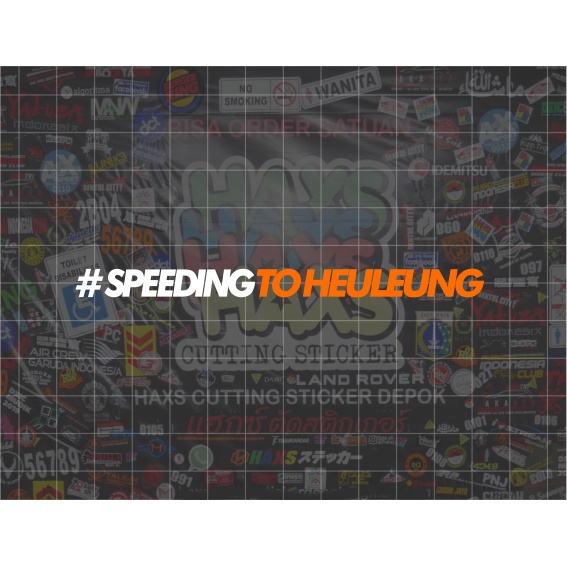 Cutting Sticker Speeding To Heuleung Ukuran 11 Cm Untuk Motor Mobil