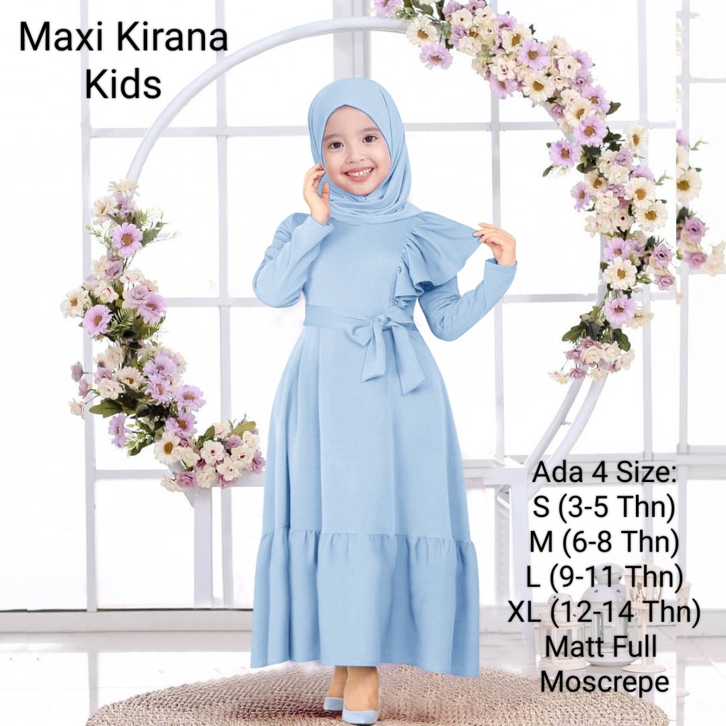 Pakaian Gamis Anak Wanita Dan Remaja  Perempuan Model Terbaru Trend Kekinian/Maxi Kirana Kids 3-14 Tahun Matt Full Moscrepe