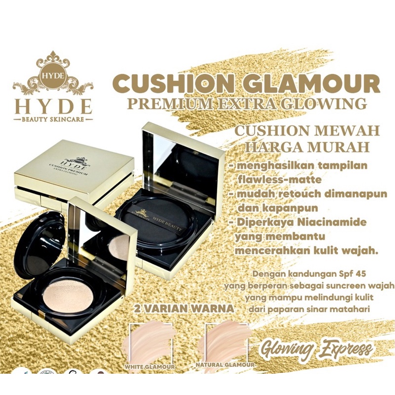 CUSHION GLAMOUR PREMIUM EXTRA GLOWING HYDE BEAUTY SKINCARE