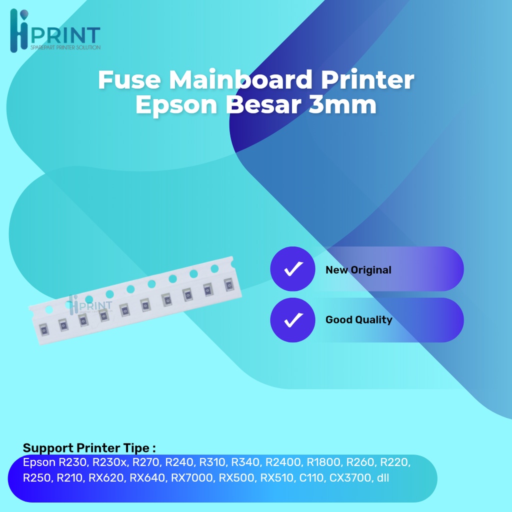 Fuse Mainboard Epson Besar 3mm - Fuse Printer Epson Mainboard 3mm New Original