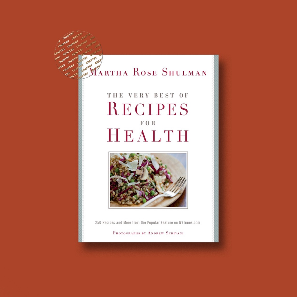 

The Very Best of Recipes for Health - Martha Rose Shulman