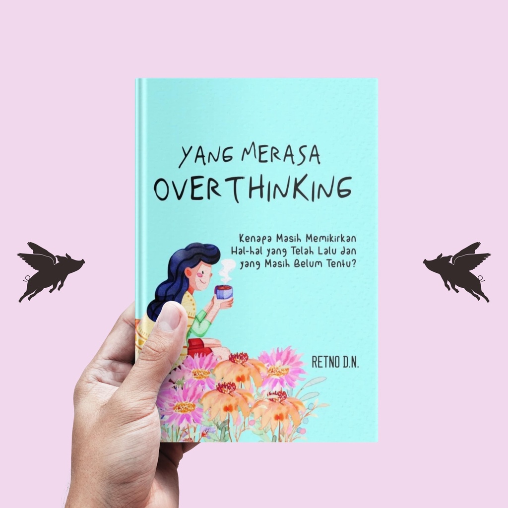 Yang Merasa Overthinking - Retno D. N