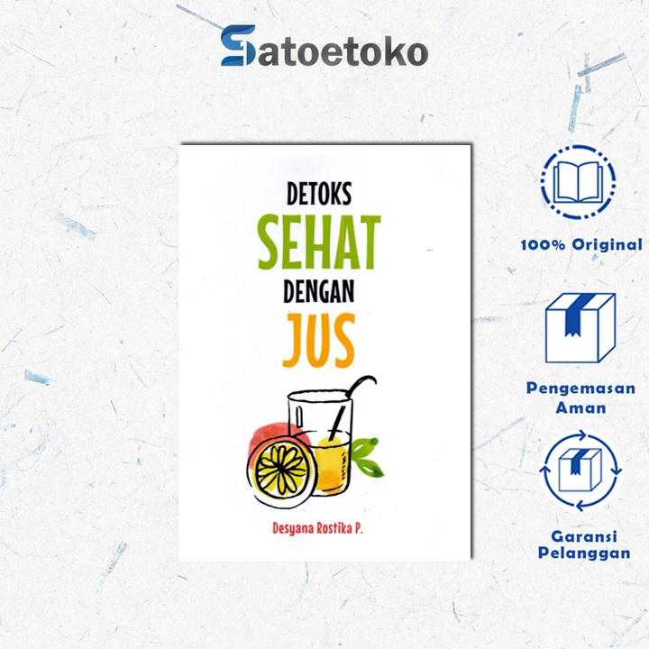 DETOKS SEHAT DENGAN JUS - Desyana Rostika P