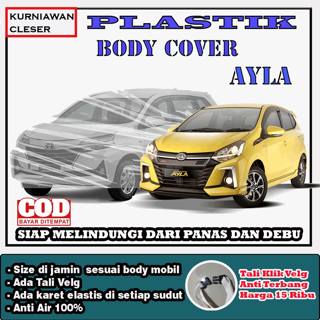 Selimut Sarung Mobil Agya Ayla Cover Mobil Transparan Ayla Agya Tebal Waterproof Outdoor Indoor Daih