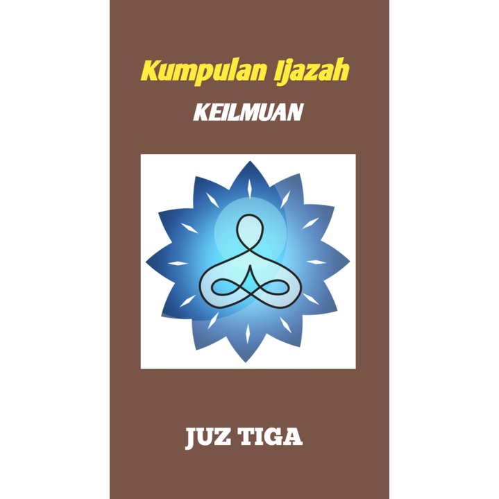 Kumpulan Ijazah Keilmuan Juz Tiga