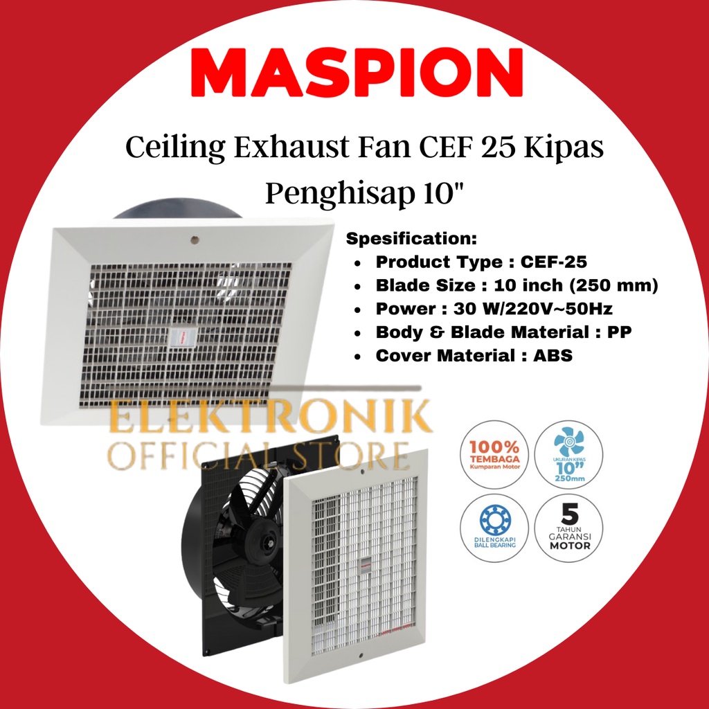 MASPION EXHAUST FAN CEF 25 CEILING EXHAUST/CEF25/CEF 25/CEF-25/EXHAUST FAN PLAFON 10 INCH/EXHOUST OR