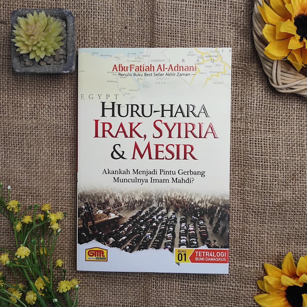 

Huru Hara Irak Syiria & Mesir Penerbit : Granada Mediatama