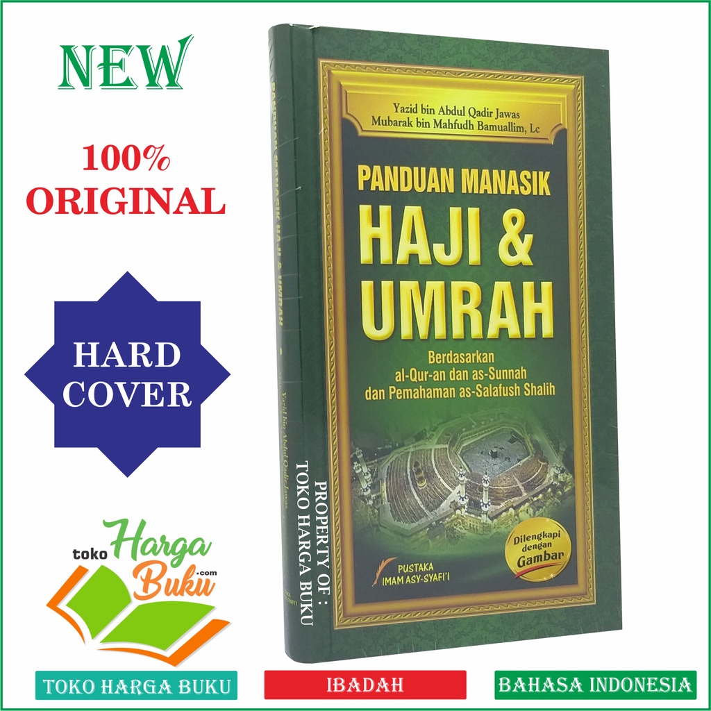 Foto Panduan Manasik Haji dan Umrah Bergambar Karya Yazid bin Abdul Qadir Jawas Tuntunan Ibadah Haji & Umroh PIS - Pustaka Imam Asy-Syafii