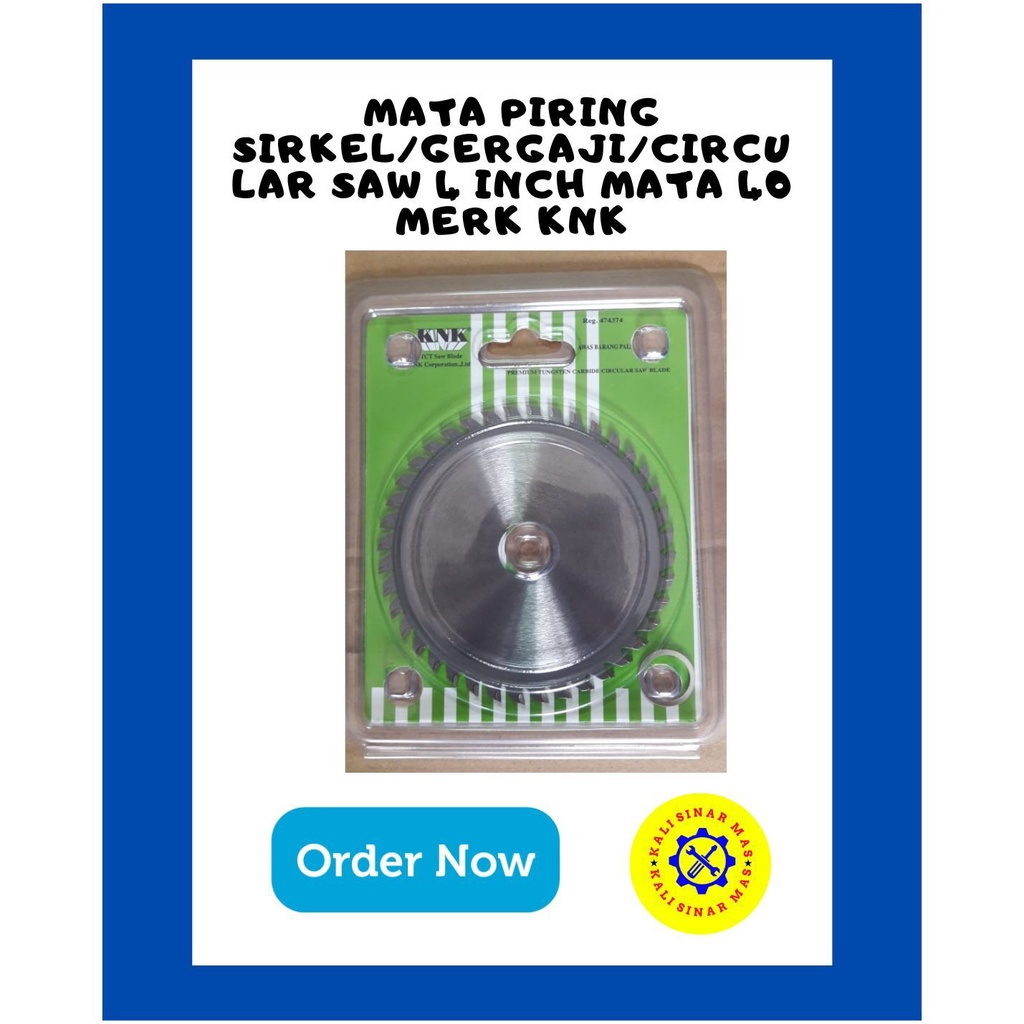 Mata Piring Sirkel Gergaji Circular Saw 4 Inch Mata 40 Merk KNK