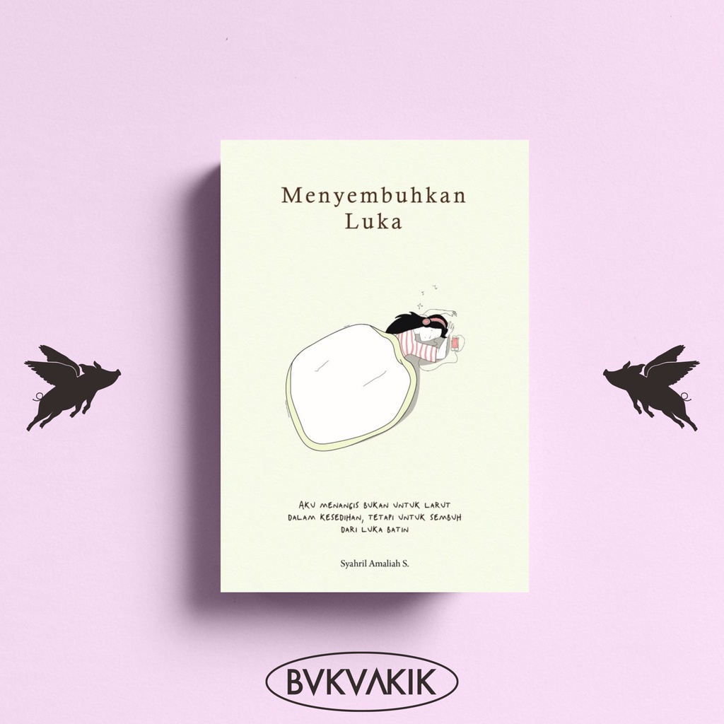 Menyembuhkan Luka - Syahril Amaliah S.