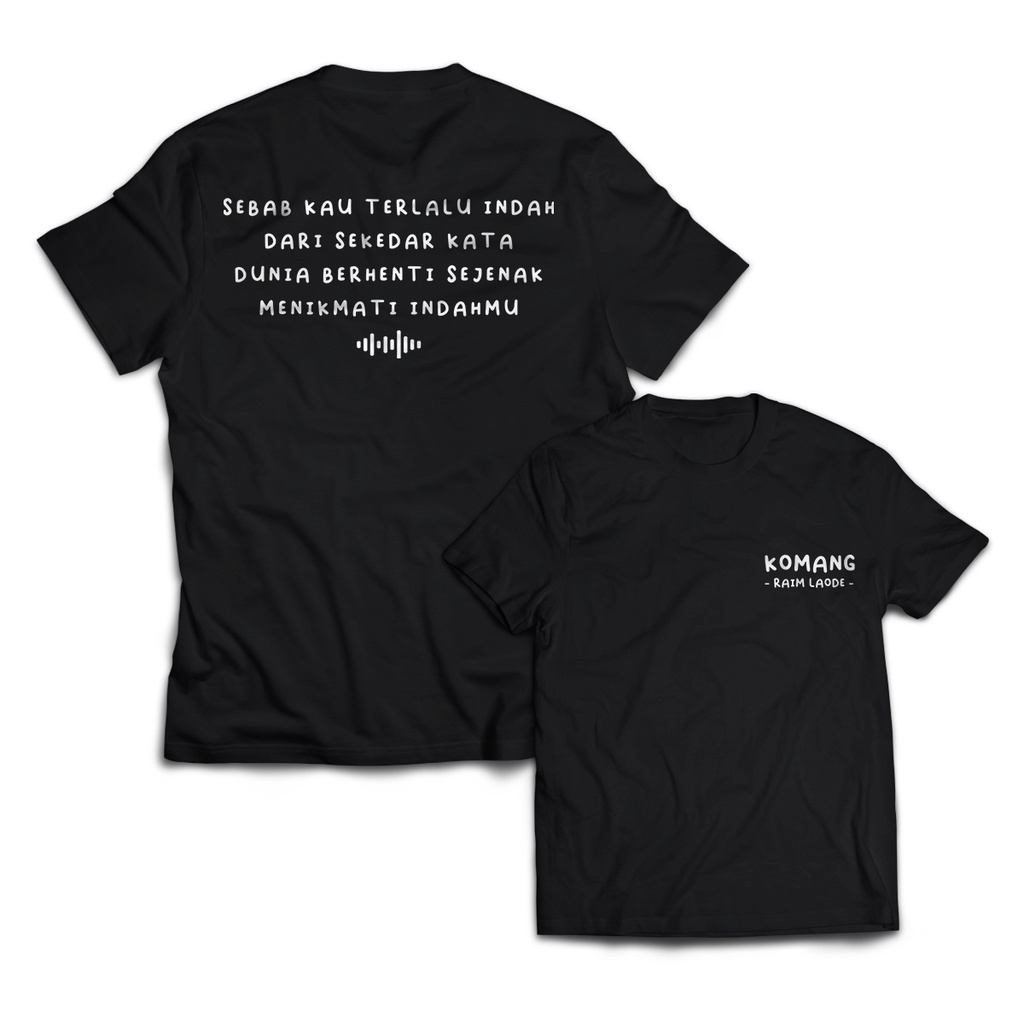 Kaos Pria Lirik Lagu KOMANG RAIM LAODE Dewasa Baju Atasan Unisex PakeKaos