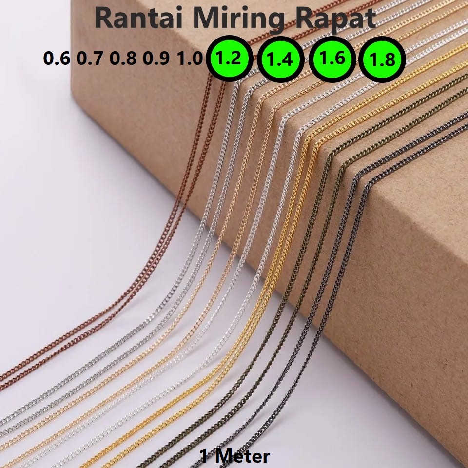 Rantai Miring Rapat Tebal 1.2-1.8mm Harga/1Meter