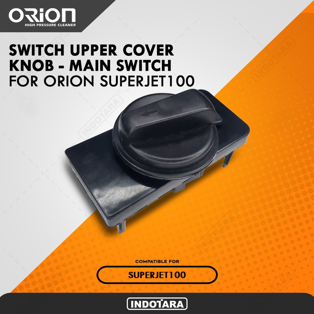 Switch Upper Cover + Knob + Main switch for Orion Superjet100