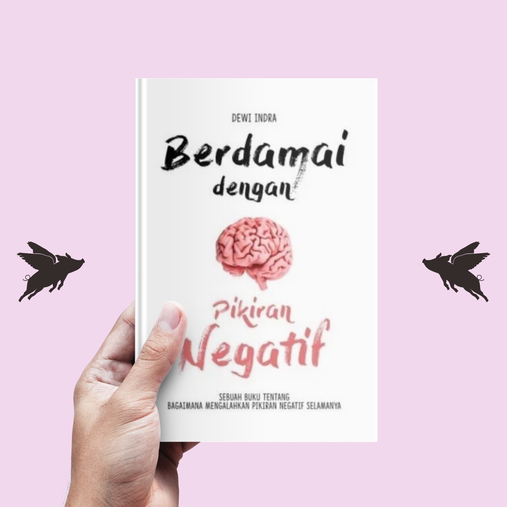 Berdamai dengan Pikiran Negatif - Dewi Indra