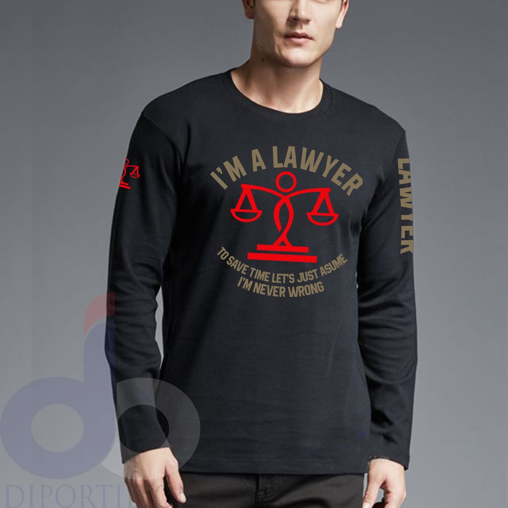 KAOS LAWYER LENGAN PANJANG / LAWYER QUOTES KAOS LENGAN PANJANG