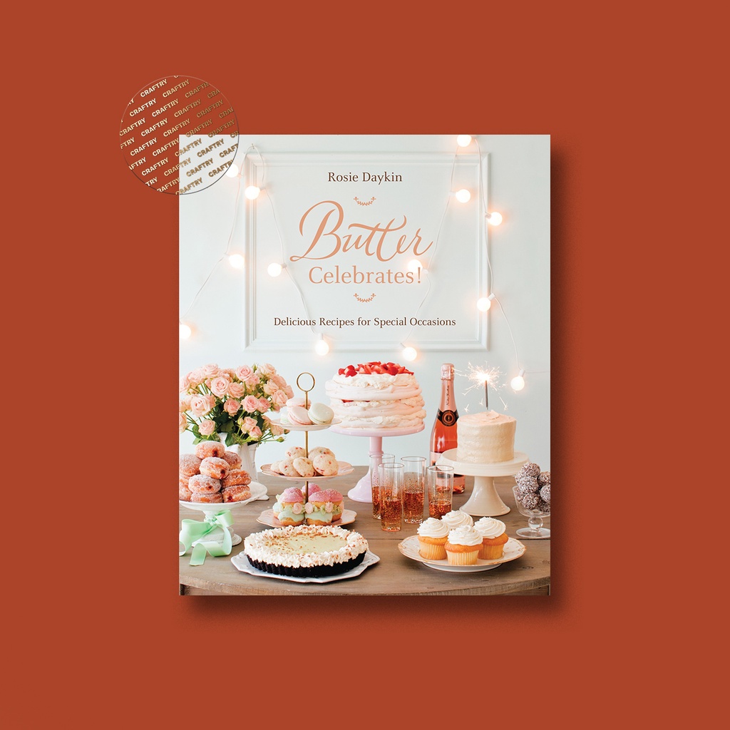 

Butter Celebrates! - A Year of Sweet Recipe - Rosie Daykin
