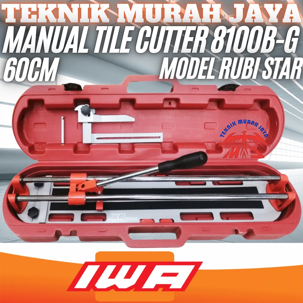 IWA 8100B-G Alat Potong Keramik Granit Manual Tile Cutter Heavy Duty 60cm 60 cm Ruby Star Rubystar R