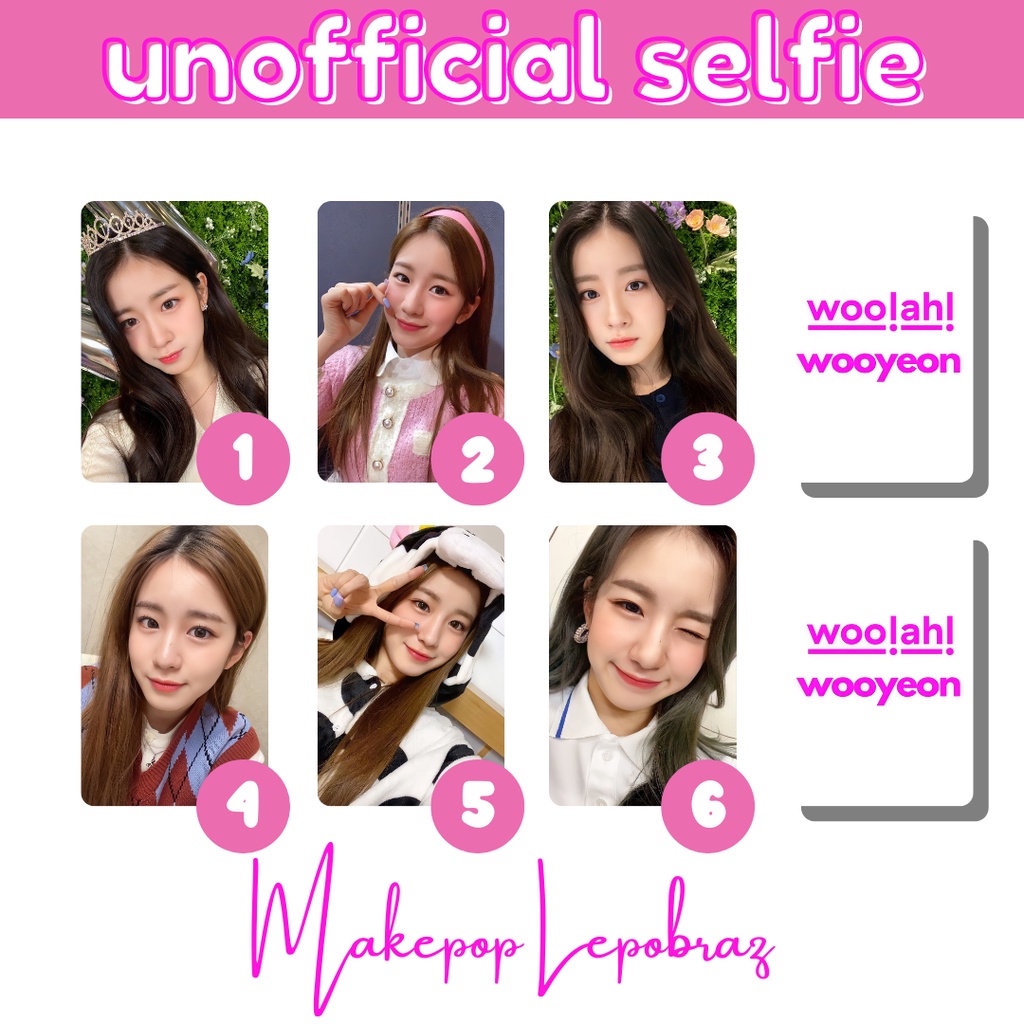 [MIN. 3 PC] WOO!AH! WOOAH UNOFFICIAL SELFIE - GIRLFRIENDABLE LUCY WOOYEON MINSEO SORA NANA WOO! AH! WOOAH WOO ! AH !