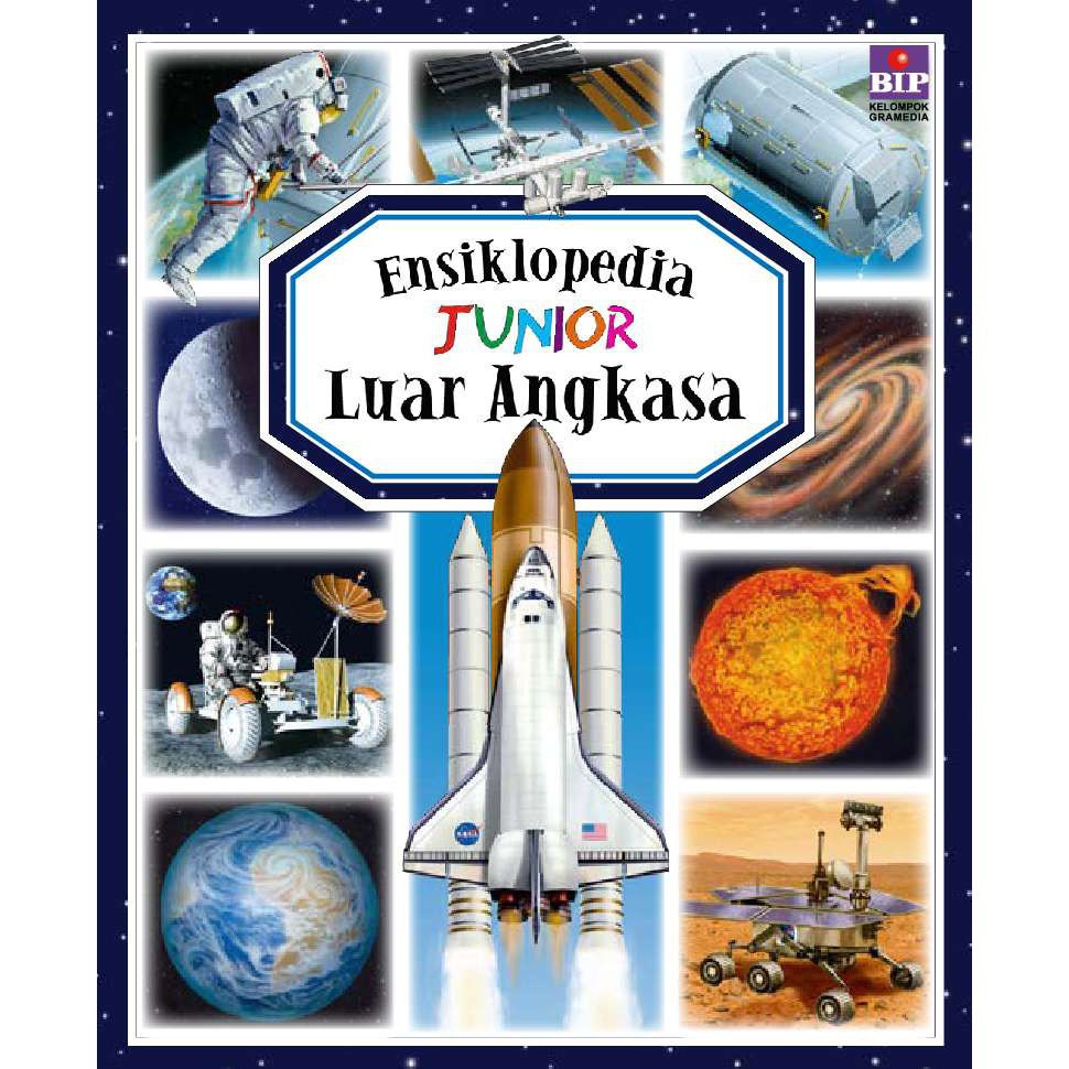 ENSIKLOPEDIA JUNIOR : ALAM SEKITAR BINATANG PELIHARAAN KERETA API LUAR ANGKASA MOBIL TRUK KAPAL LAUT ALKITAB TUBUH KITA LAUT BENAR ATAU SALAH HEWAN PEMECAH REKOR / BHUANA ILMU POPULER ( KELOMPOK GRAMEDIA )