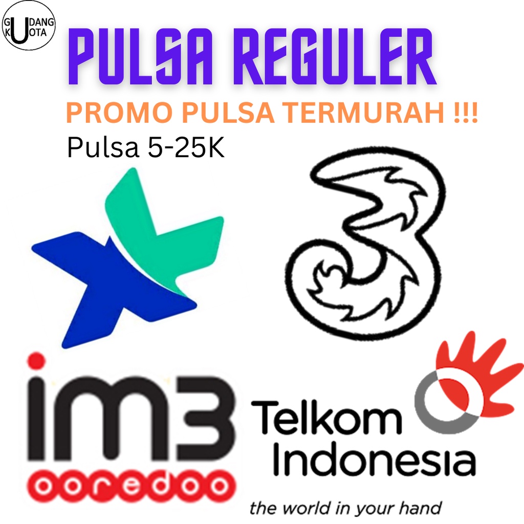 PULSA REGULER IM3 |TELKOMSEL | XL | Tri TERMURAH 5K-20K
