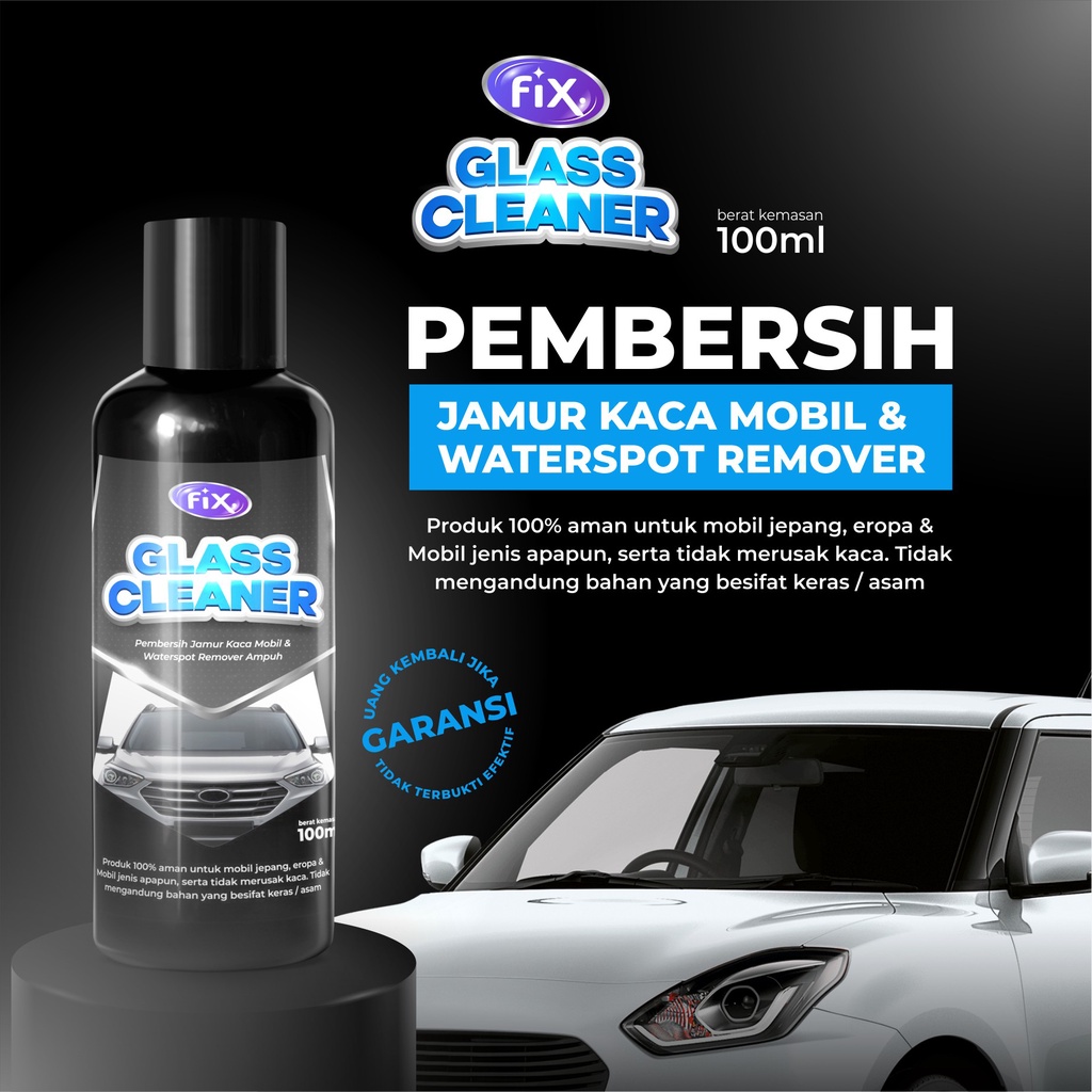 FIX GLASS CLEANER Pembersih Jamur Kaca Mobil dan Waterspot Remover Ampuh 100ml
