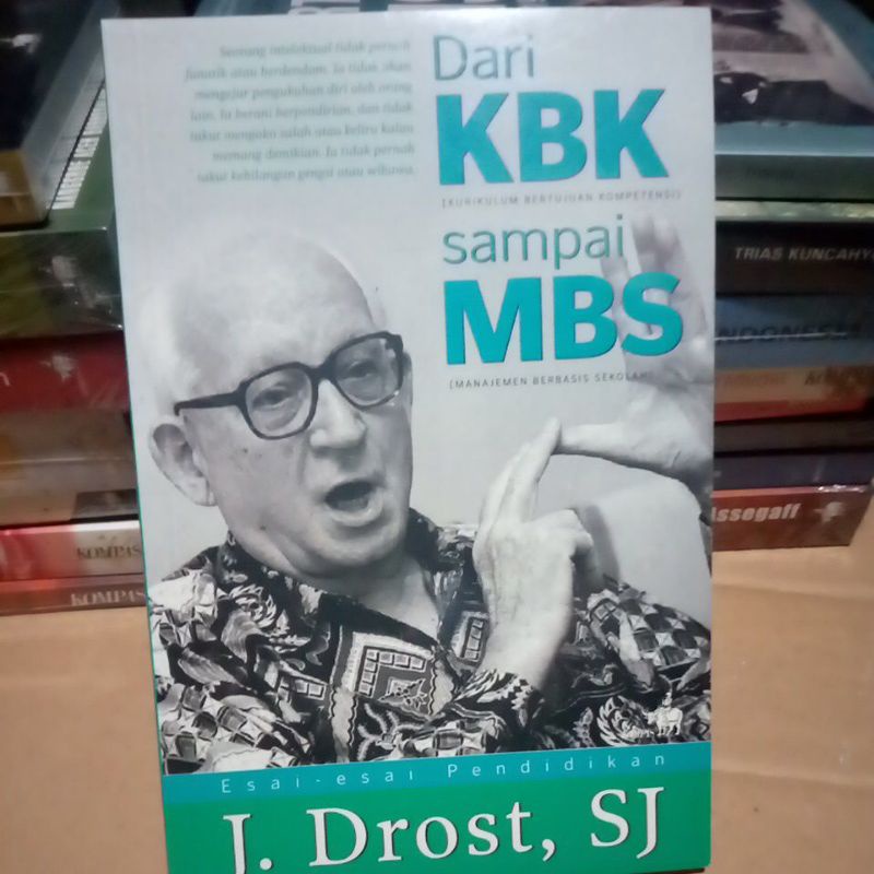 Dari KBK sampai MBS esai-esai J. Drost, SJ