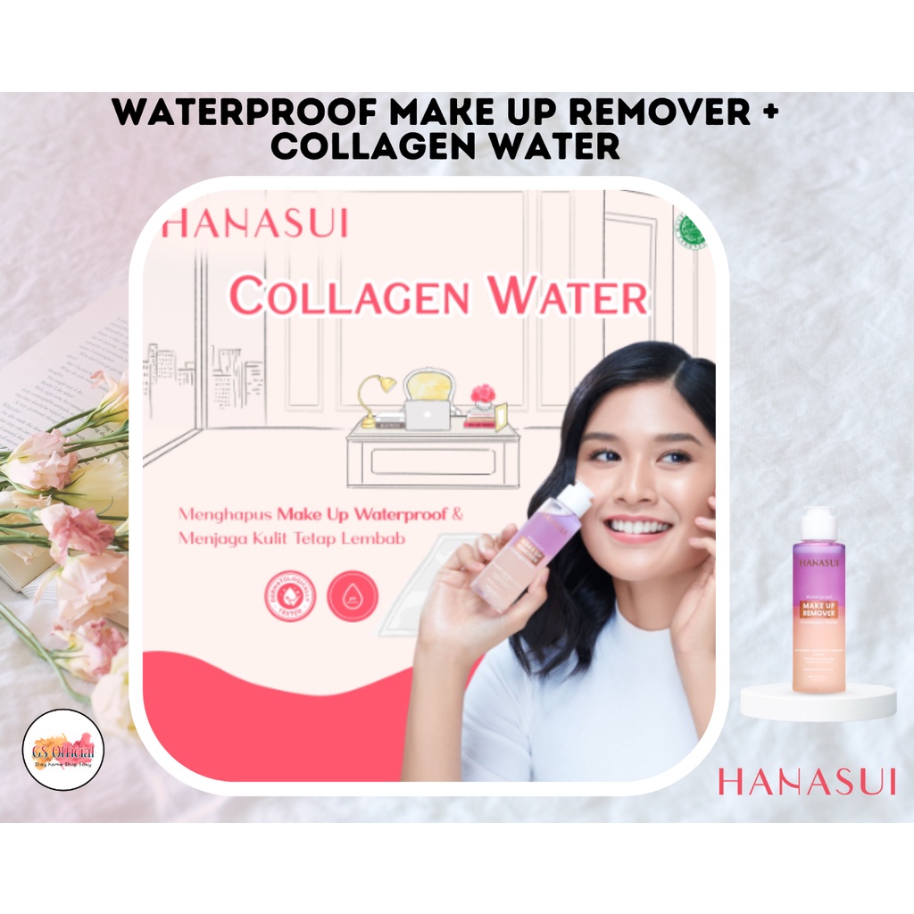 HANASUI WATERPROOF MAKE UP REMOVER COLLAGEN WATER - HANASUI COLLAGEN MICELLAR CLEANSING WATER 100ml
