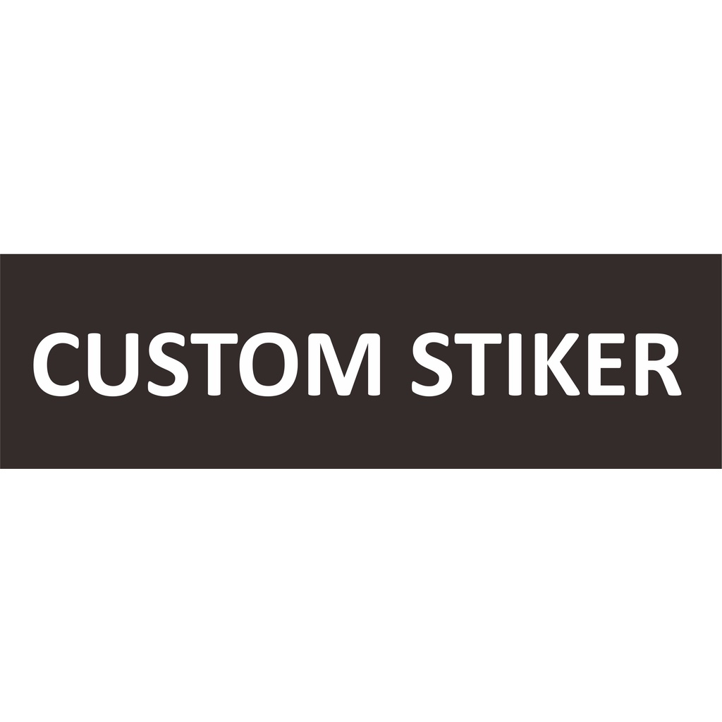 

Custom Stiker Tulisan Hitam Font Putih / Stiker Sign / Stiker rambu