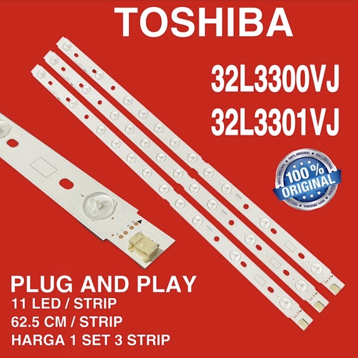 BACKLIGHT TV LED TOSHIBA 32L3300VJ 32L3301VJ 32L3300 32L3301 LAMPU BL TOSHIBA 32 INC INCH 11K