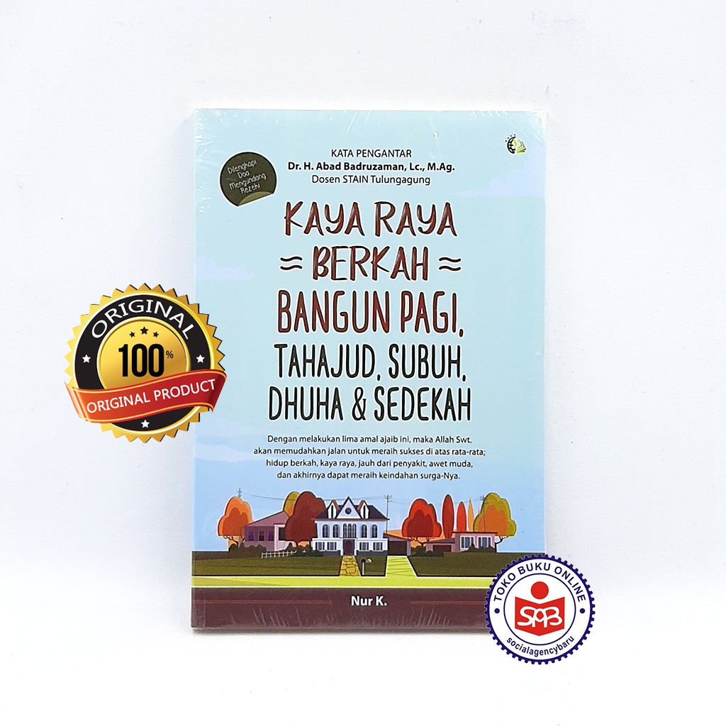 Kaya Raya Berkah Bangun Pagi Tahajud Subuh Dhuha dan Sedekah - Nur K.