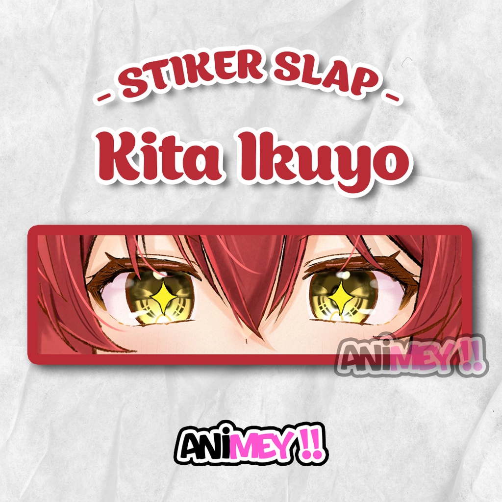 

Stiker Slap Kita Ikuyo / Sticker Anime Waterproof