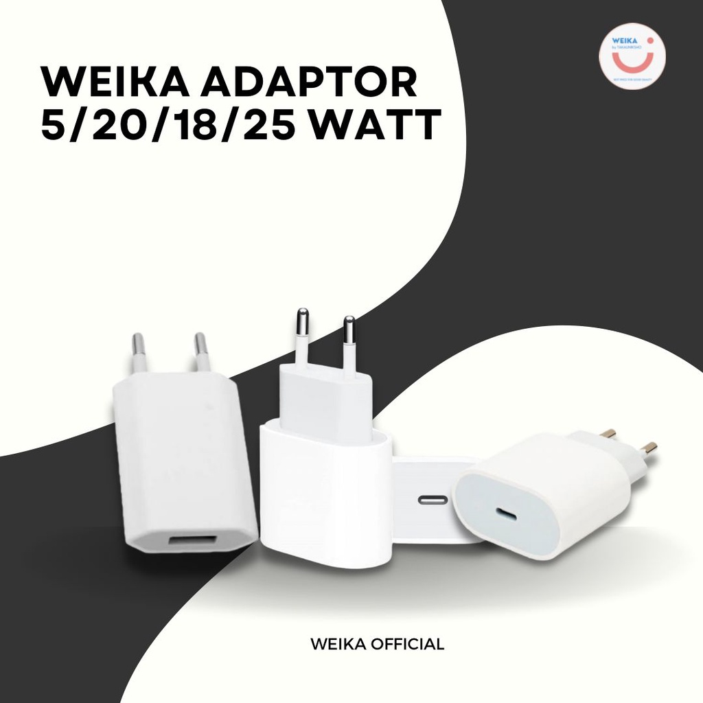 WEIKA Kepala Charger Chasan Adaptor 5/18/20/25 Watt