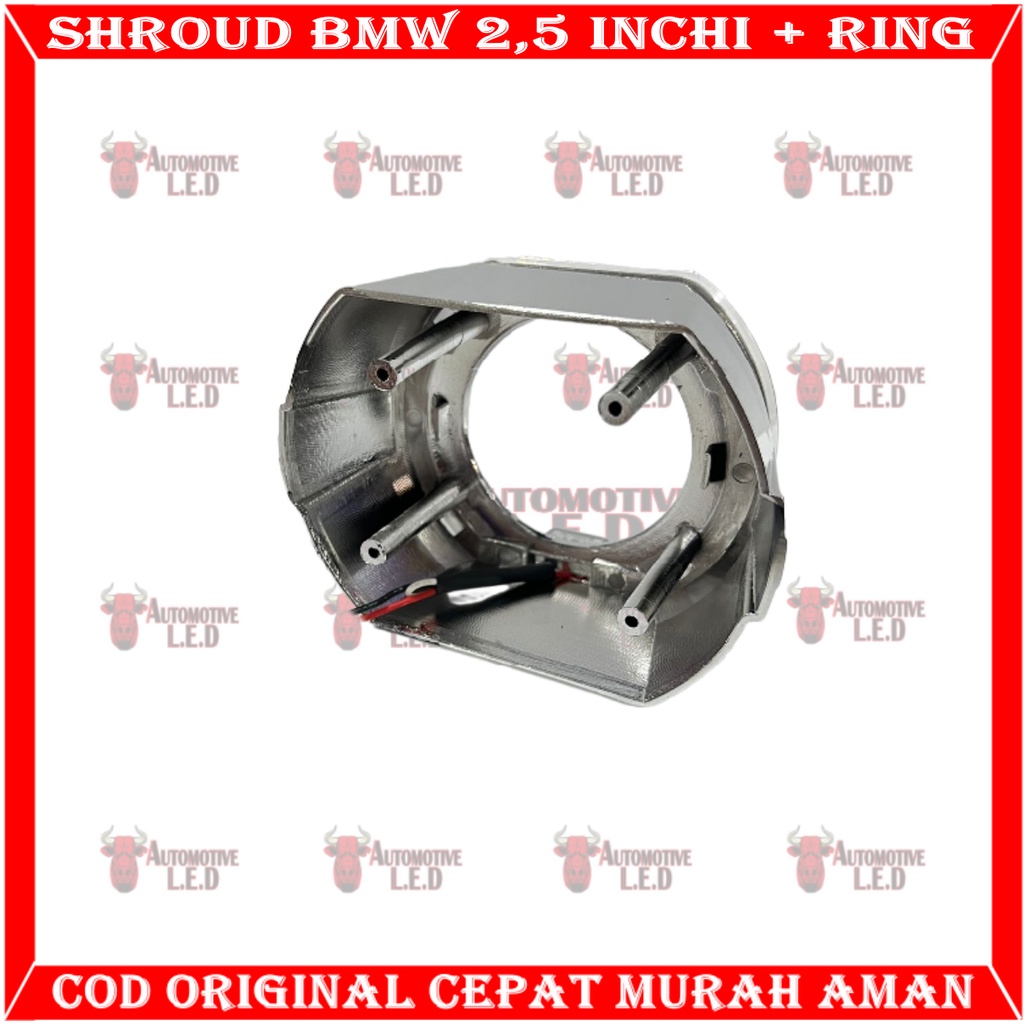 ORIGINAL SHROUD BMW 2.5 INCHI | SHROUD BMW 2.5 INCHI | SHROUD PROJECTOR | SHROUD PROJIE BMW