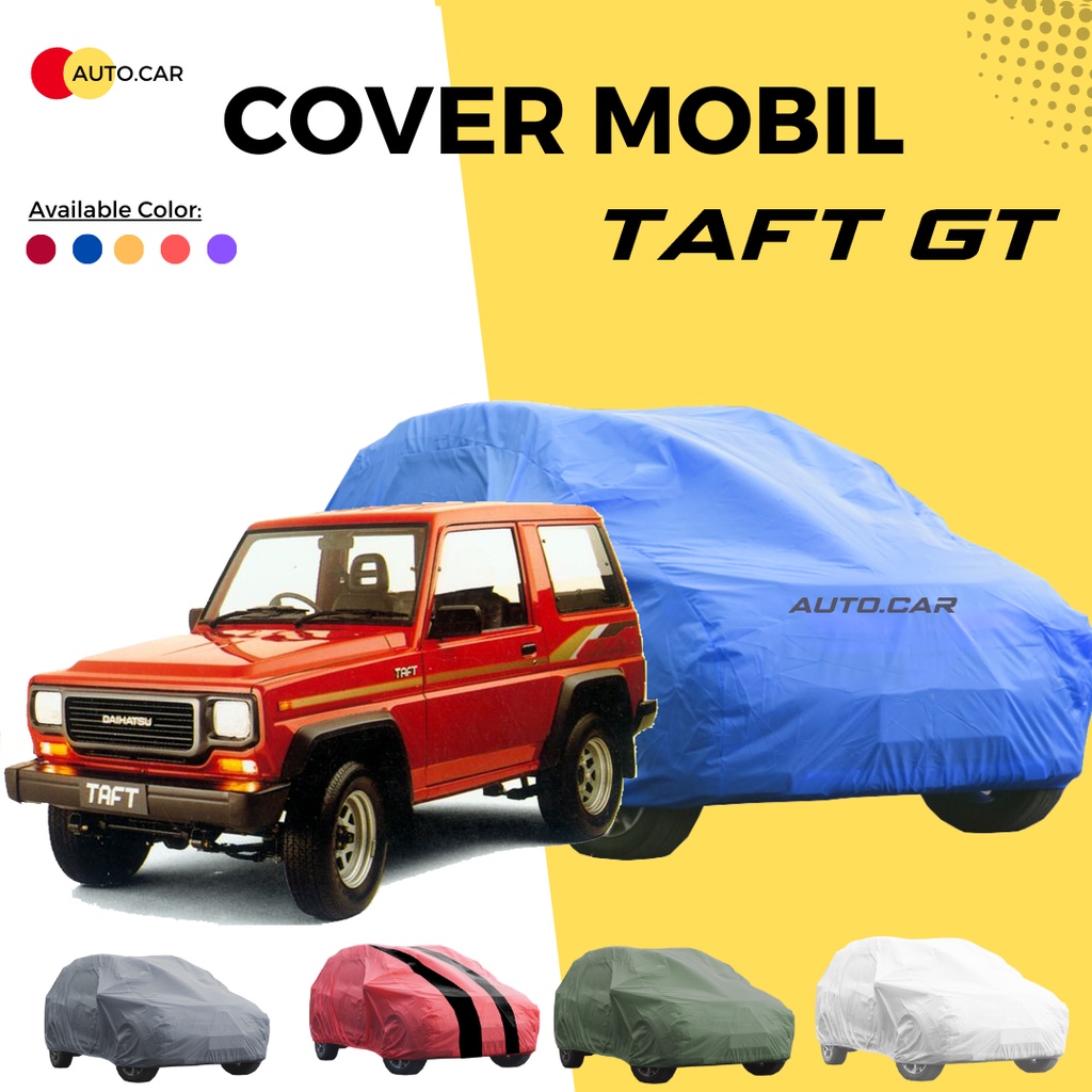 Body Cover Mobil taft Sarung Mobil taft gt katana hartop feroza