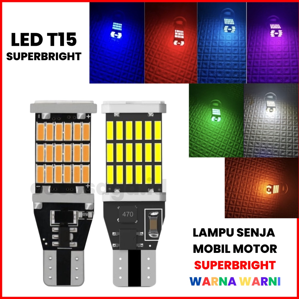 LAMPU LED SENJA KOTA MOBIL MOTOR SUPERBRIGHT  - T15 T10 W16W 4014 45LED - CANBUS ERROR FREE. senja kota sein riting sign rem lampu mobil lampu motor