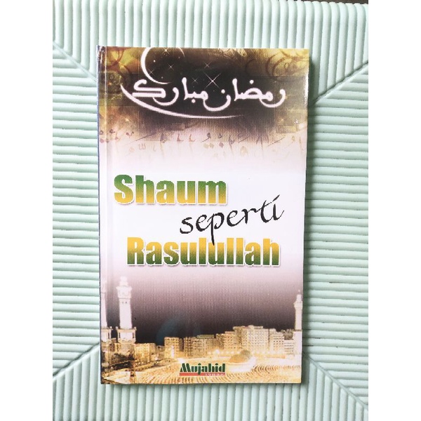 Shaum Seperti Rasulullah Saw