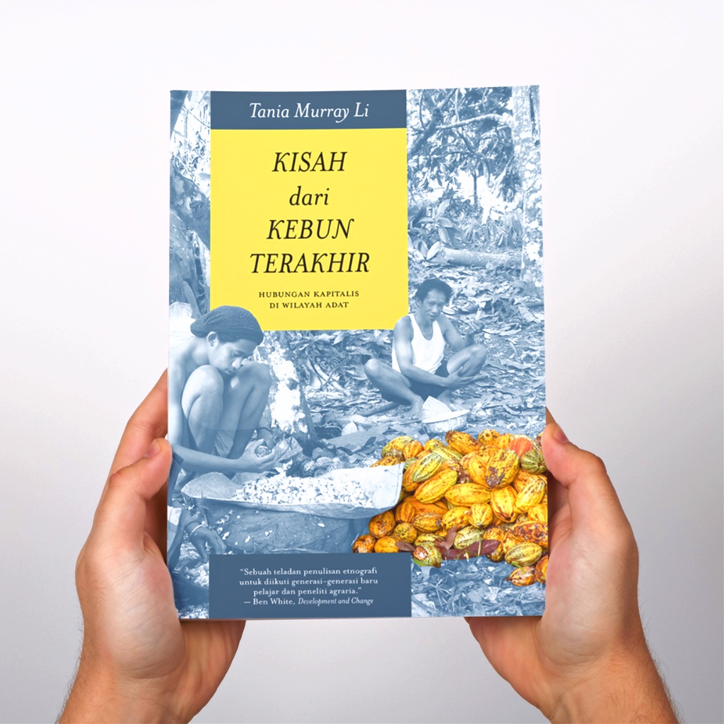 KISAH DARI KEBUN TERAKHIR: HUBUNGAN KAPITALIS DI WILAYAH ADAT - Original