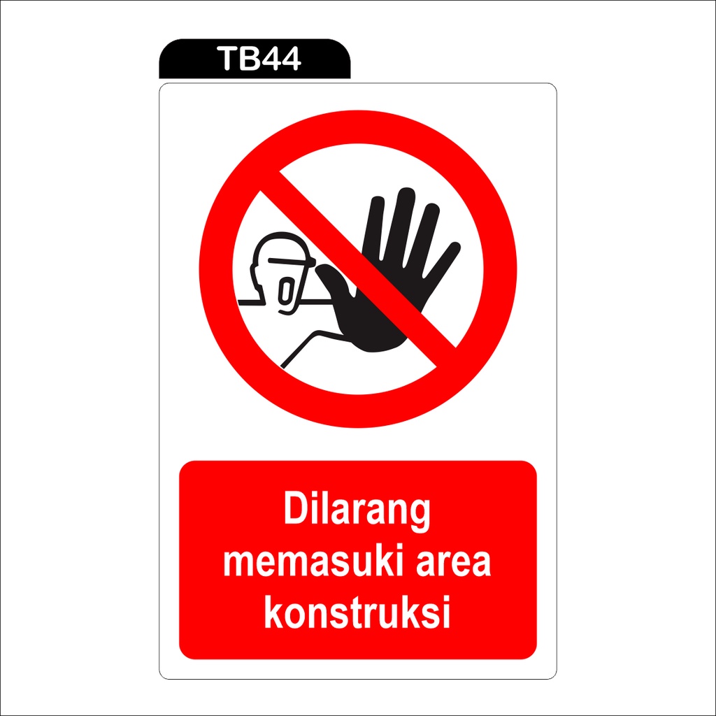 

RAMBU DILARANG MEMASUKI AREA KONSTRUKSI (STICKER ONLY)